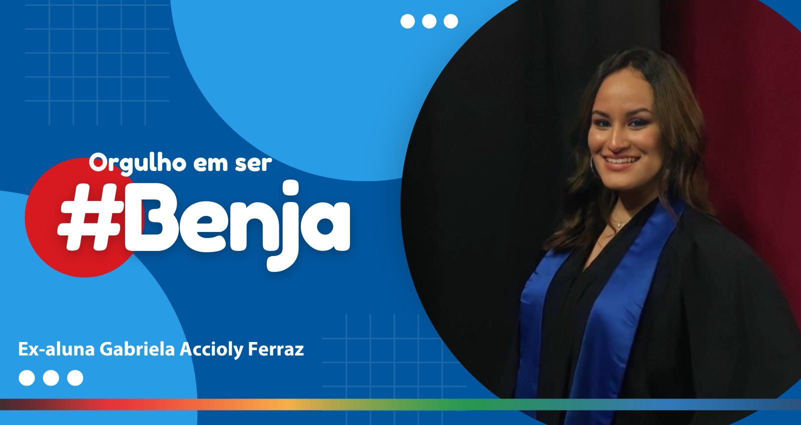 Ex-aluna: Gabriela Accioly Ferraz